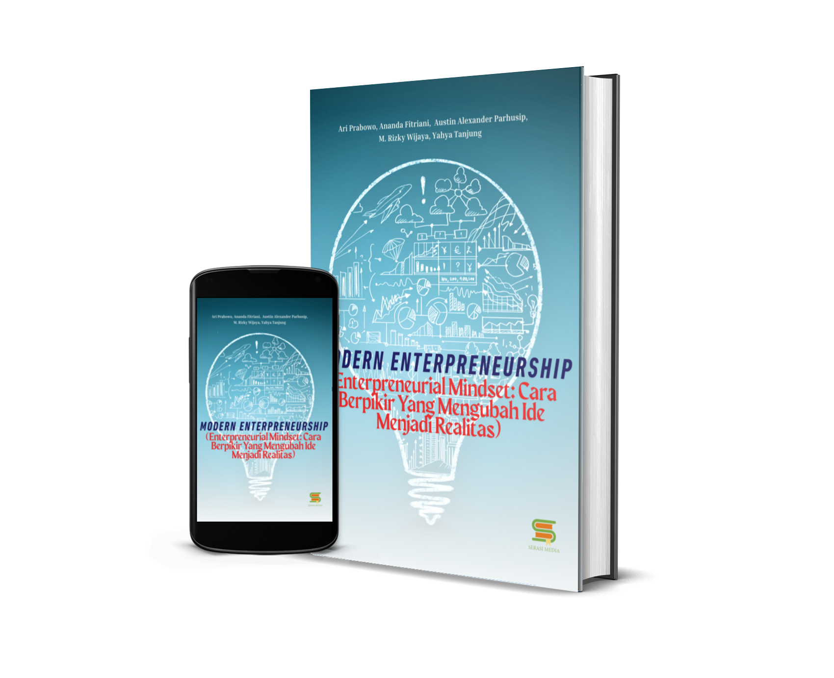 MODERN ENTERPRENEURSHIP (Enterpreneurial Mindset: Cara Berpikir Yang Mengubah Ide Menjadi Realitas)