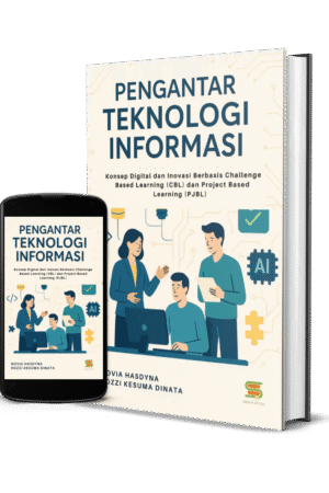 Pengantar Teknologi Informasi: Konsep Digital dan Inovasi Berbasis Challenge Based Learning (CBL) dan Project Based Learning (PJBL)