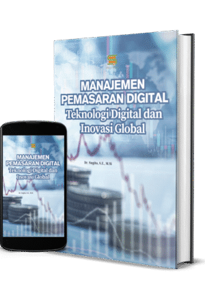 Manajemen Pemasaran Digital: Teknologi Digital dan Inovasi Global