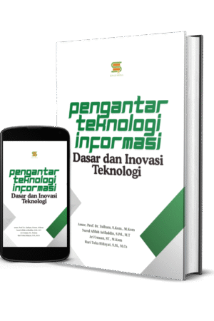 Pengantar Teknologi Informasi: Dasar dan Inovasi Teknologi