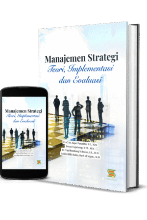 Manajemen Strategi: Teori, Implementasi dan Evaluasi