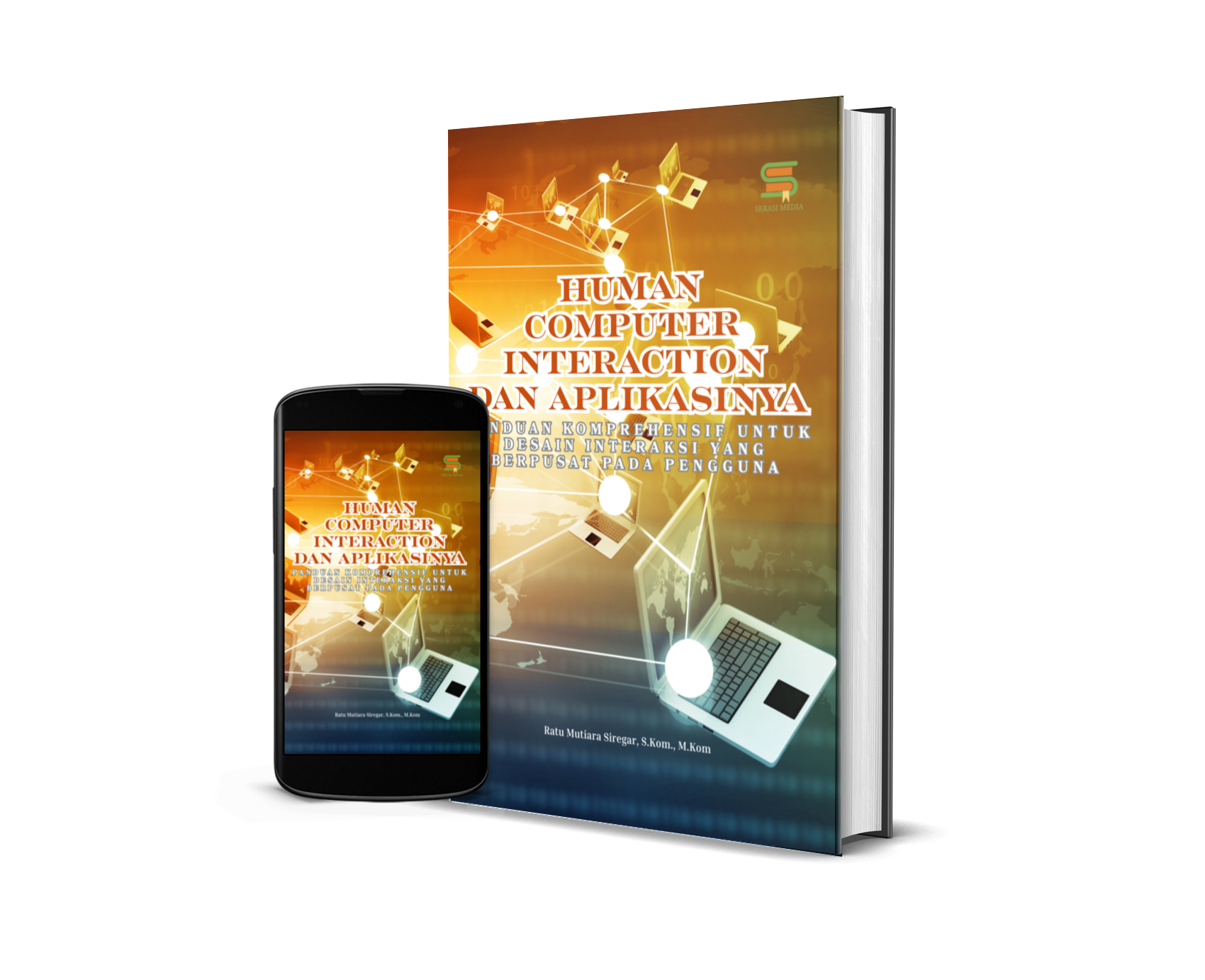 Human Computer Interaction dan Aplikasinya: Panduan Komprehensif Untuk Desain Interaksi yang Berpusat Pada Pengguna