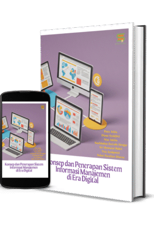 Konsep dan Penerapan Sistem Informasi Manajemen  di Era Digital