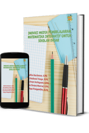 Inovasi Media Pembelajaran Matematika Interaktif Untuk Sekolah Dasar