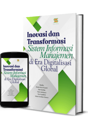 Inovasi dan Transformasi Sistem Informasi Manajemen di Era Digitalisasi Global