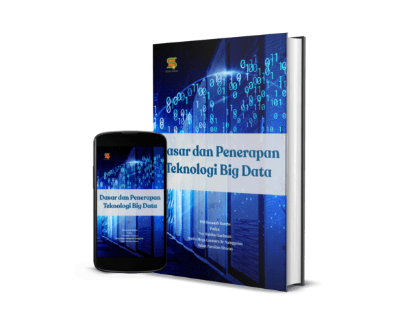 Dasar dan Penerapan Teknologi Big Data – Penerbit Serasi Media Teknologi