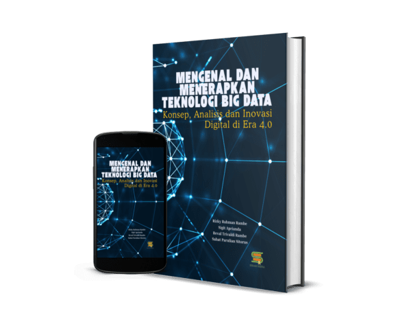 Mengenal dan Menerapkan Teknologi Big Data: Konsep, Analisis dan ...