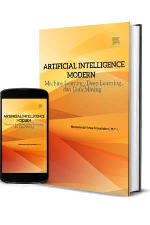 Artificial Intelligence Modern: Machine Learning, Deep Learning, dan Data Mining