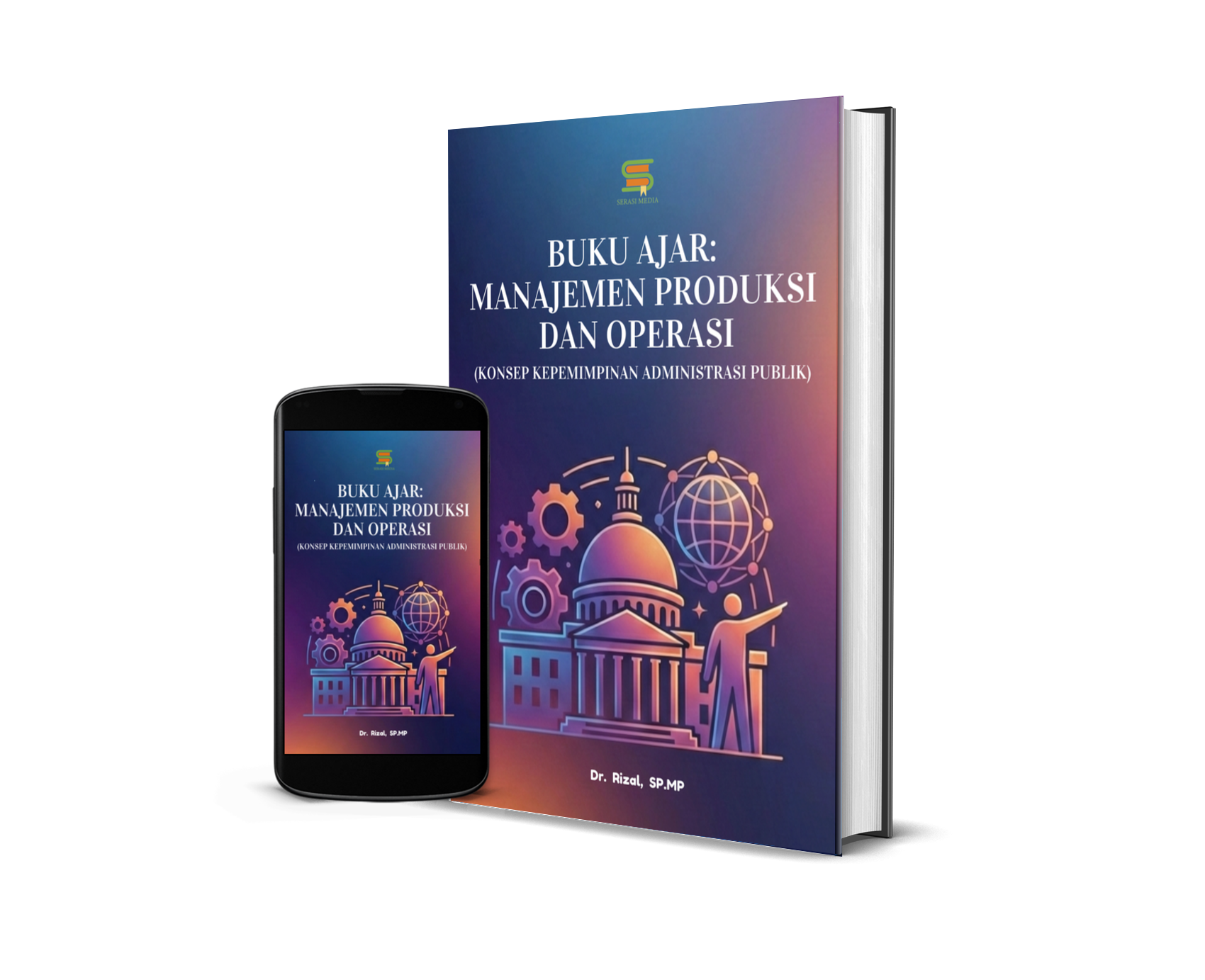 Buku Ajar: Manajemen Produksi dan Operasi (Konsep Kepemimpinan Administrasi Publik)