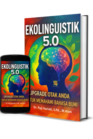 Ekolinguistik 5.0: Upgrade Otak Anda Untuk Memahami Bahasa Bumi