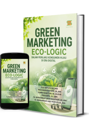 Green Marketing : Eco-Logic Dalam Perilaku Konsumen Hijau di Era Digital