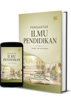 Pengantar Ilmu Pendidikan:  Konsep, Teori Dan Aplikasi
