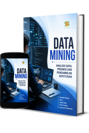 Data Mining : Analisis Data, Prediksi dan Pengambilan Keputusan
