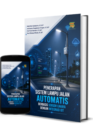 Penerapan Sistem Lampu Jalan Automatis Berbasis Sensor Cahaya Dengan Integrasi IoT