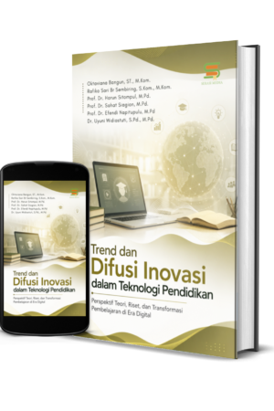 Trend dan Difusi Inovasi dalam Teknologi Pendidikan Perspektif Teori, Riset, dan Transformasi Pembelajaran di Era Digital