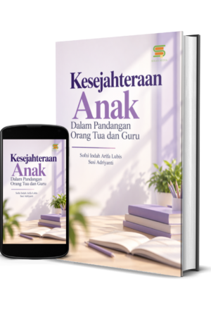 Kesejahteraan Anak Dalam Pandangan Orang Tua dan Guru