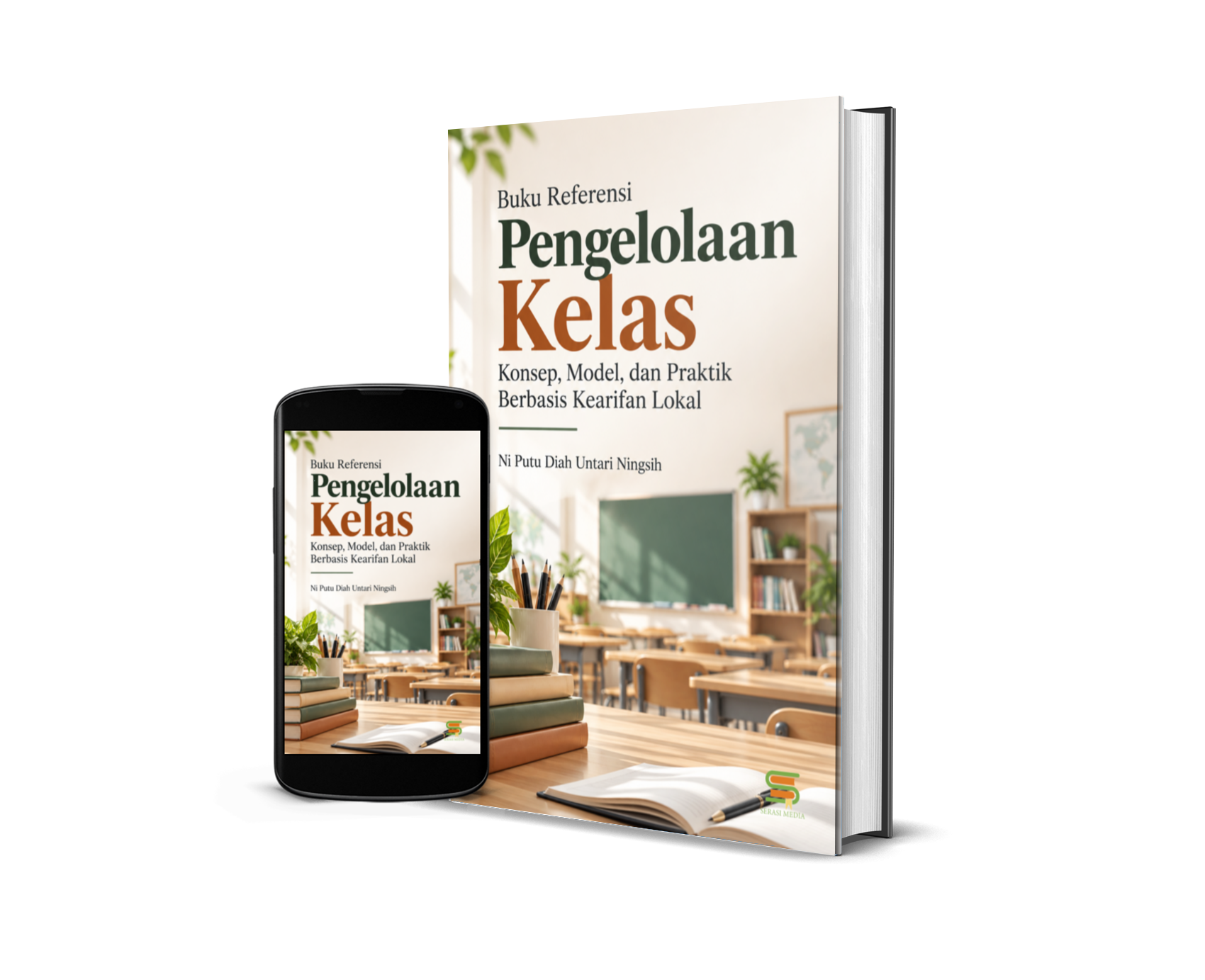 Buku Referensi Pengelolaan Kelas: Konsep, Model, dan Praktik Berbasis Kearifan Lokal