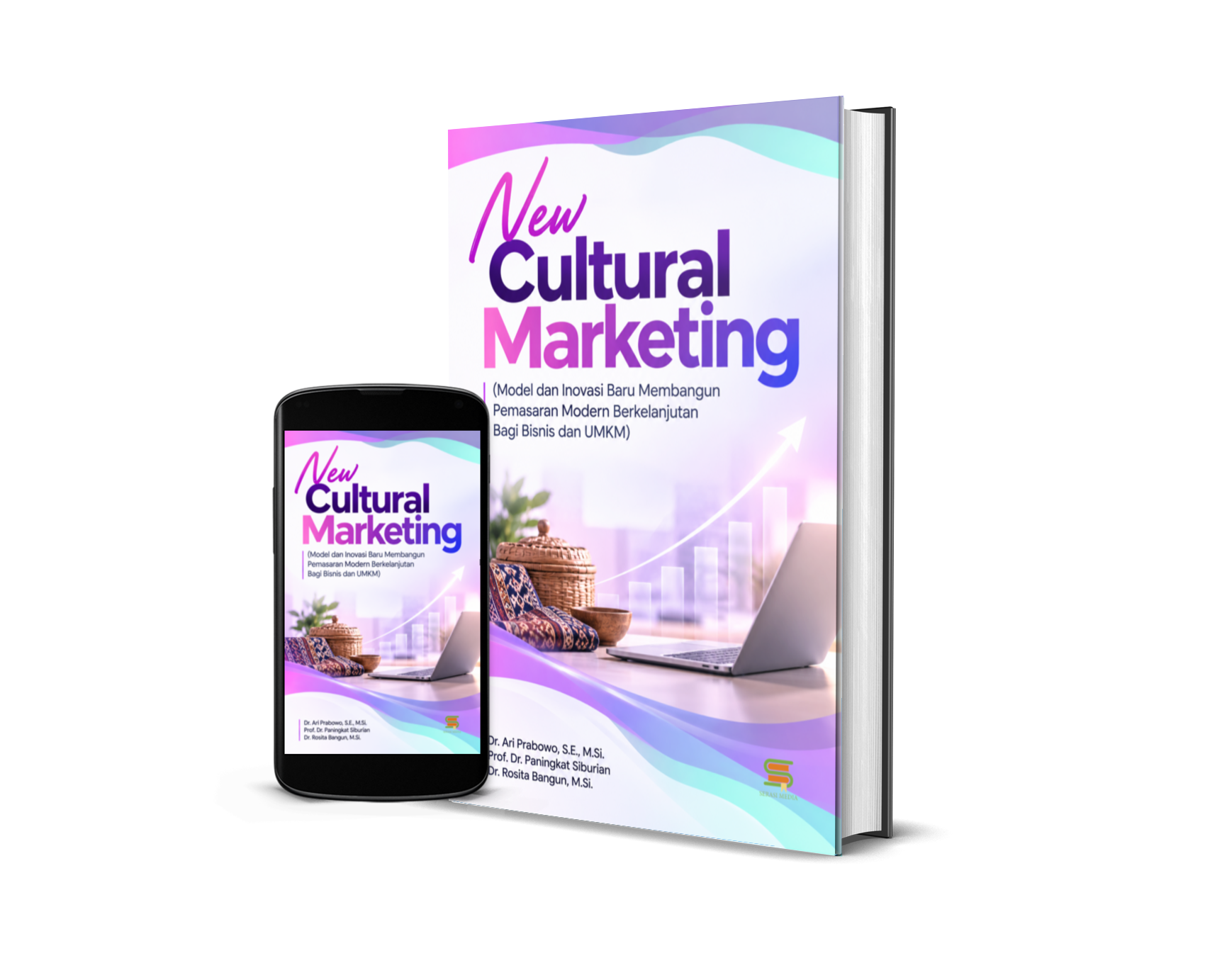 New Cultural Marketing (Model dan Inovasi Baru Membangun Pemasaran Modern Berkelanjutan Bagi Bisnis dan UMKM)