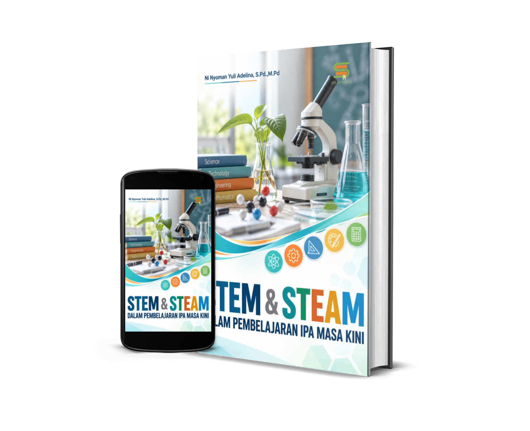 STEM & STEAM Dalam Pembelajaran IPA Masa Kini