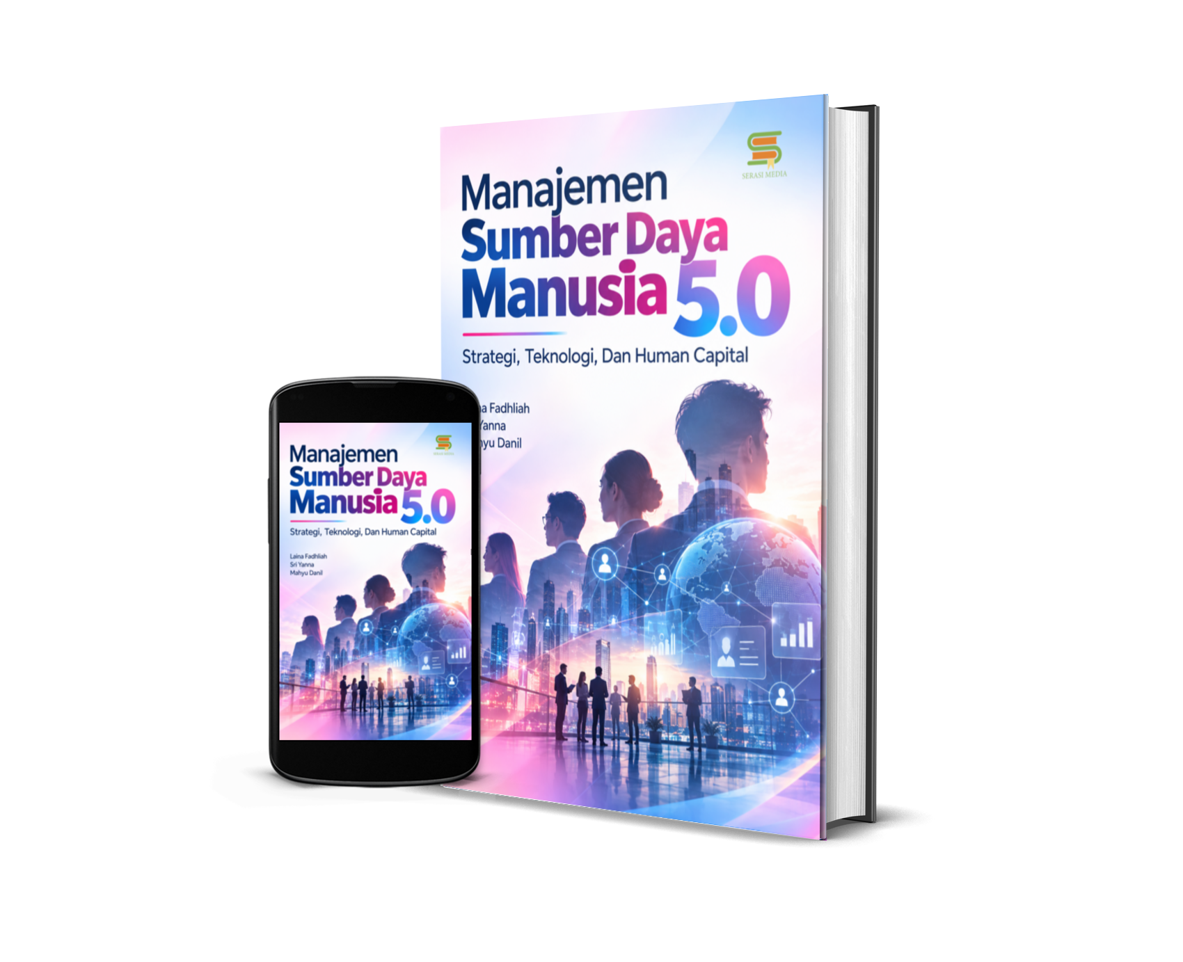 Manajemen Sumber Daya Manusia 5.0: Strategi, Teknologi, Dan Human Capital